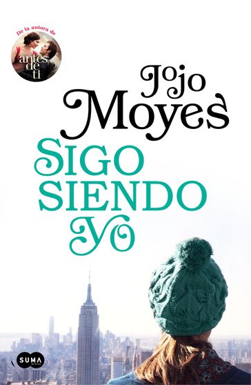 Sigo siendo yo (Antes de ti 3) - Jojo Moyes