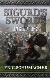 Sigurd s Swords: A Viking Age Novel (Olaf s Saga Book 2)