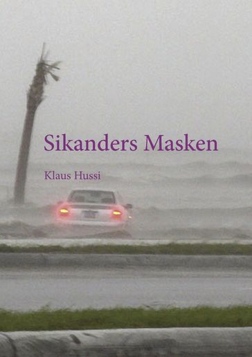 Sikanders Masken - Klaus Hussi