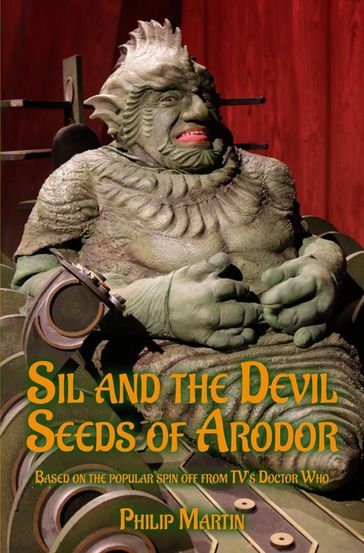 Sil and the Devil Seeds of Arodor - David J Howe