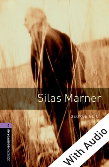 Silas Marner - With Audio Level 4 Oxford Bookworms Library - George Eliot