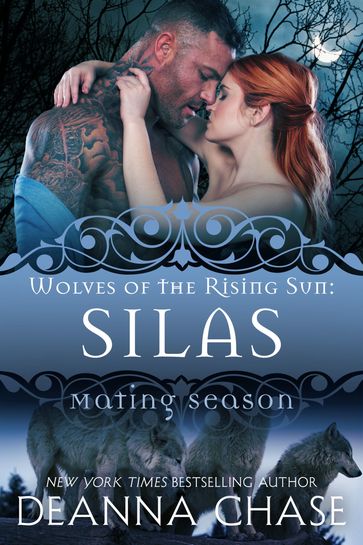 Silas: Wolves of the Rising Sun #5 - Deanna Chase