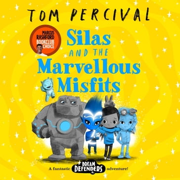 Silas and the Marvellous Misfits - Tom Percival