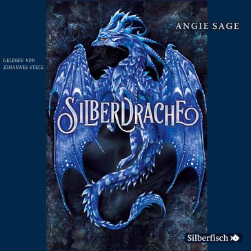 Silberdrache 1: Silberdrache - Steck Johannes - Angie Sage