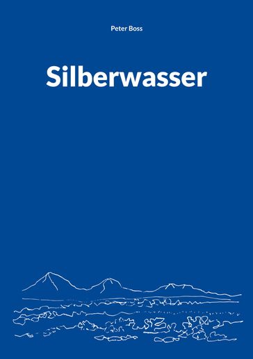 Silberwasser - Peter Boss