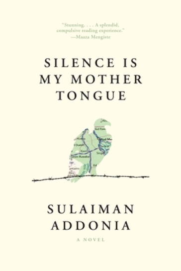 Silence Is My Mother Tongue - Sulaiman Addonia