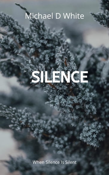 Silence - Michael White