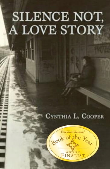 Silence Not, A Love Story - Cynthia Cooper