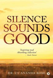 Silence Sounds Good