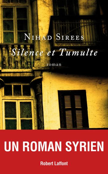 Silence et tumulte - Nihad Sirees