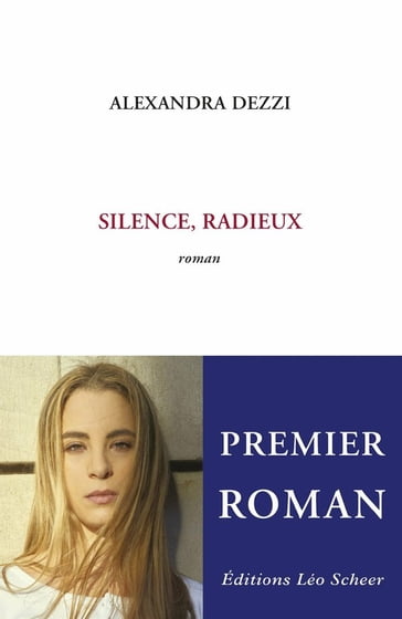 Silence, radieux - Alexandra Dezzi