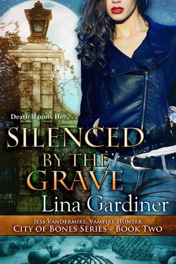 Silenced by the Grave - Lina Gardiner