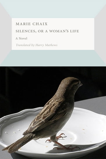 Silences, or a Woman's Life - Marie Chaix