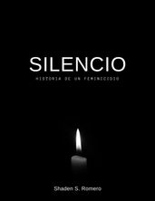 Silencio: Historia de un feminicidio