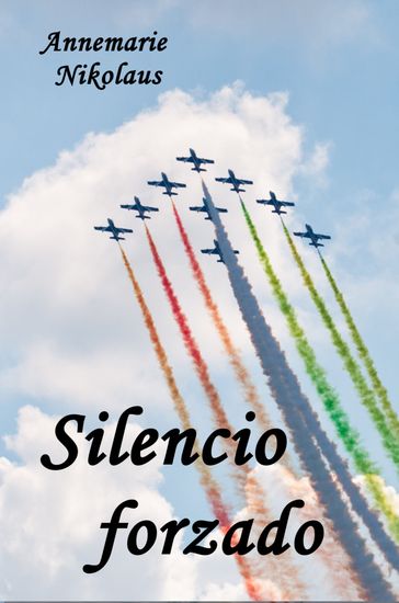 Silencio forzado - Annemarie Nikolaus