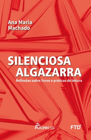 Silenciosa Algazarra - Ana Maria Machado
