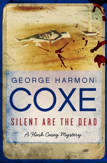 Silent Are the Dead - George Harmon Coxe