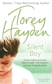 Silent Boy: He was a frightened boy who refused to speak  until a teacher