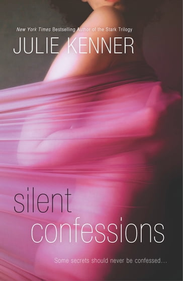 Silent Confessions - Julie Kenner