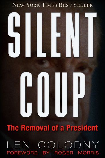 Silent Coup - Len Colodny