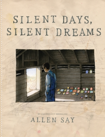 Silent Days, Silent Dreams - Allen Say