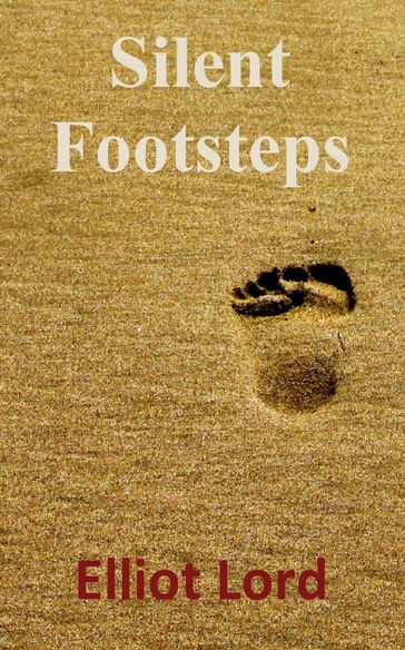 Silent Footsteps - Elliot Lord