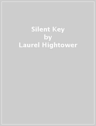 Silent Key - Laurel Hightower