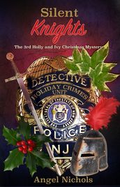 Silent Knights: The 3rd Holly and Ivy Christmas Mystery