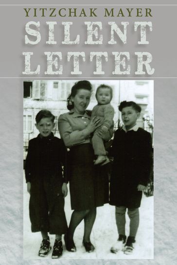 Silent Letter - Yitzchak Mayer