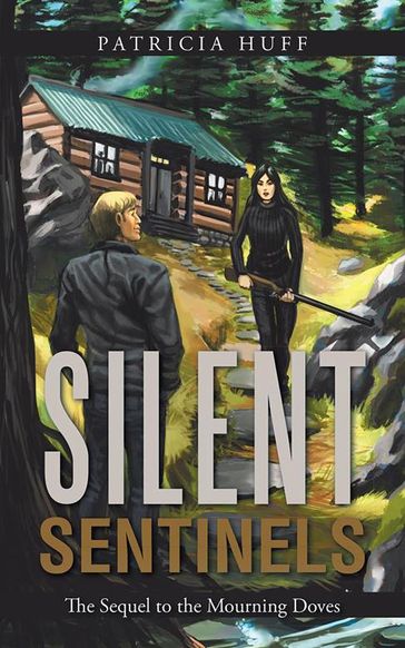 Silent Sentinels - Patricia Huff