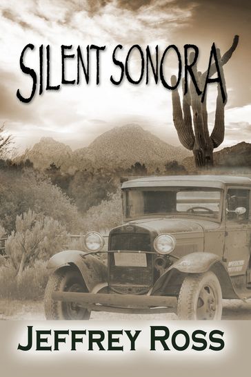 Silent Sonora - Jeffrey Ross