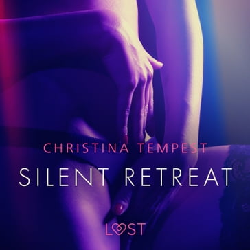 Silent retreat - eroottinen novelli - Christina Tempest