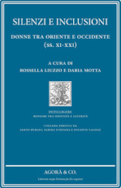 Silenzi e inclusione: donne tra Oriente e Occidente (ss. XI-XXI)