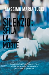 Silenzio: sfila la morte