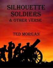 Silhouette Soldiers & Other Verse