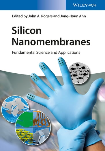 Silicon Nanomembranes - John A. Rogers - Jong-Hyun Ahn
