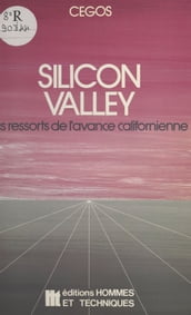 Silicon Valley : les ressorts de l avance californienne