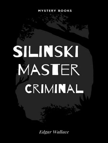 Silinski Master Criminal - Edgar Wallace