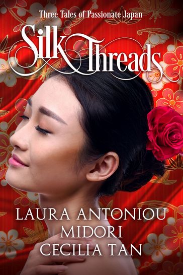 Silk Threads - Cecilia Tan - Laura Antoniou - Midori