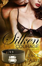 Silken Courage