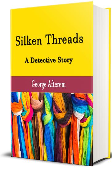 Silken Threads - George Afterem