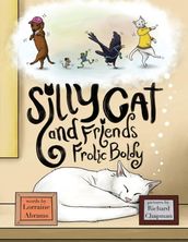 Silly Cat and Friends Frolic Boldly