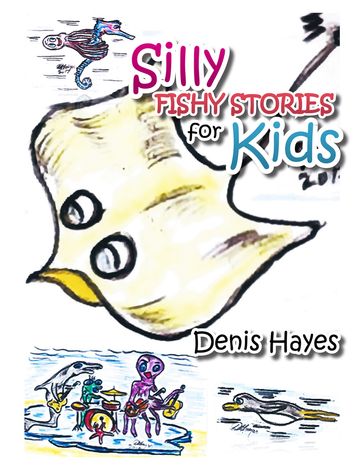 Silly Fishy Stories for Kids - Denis Hayes