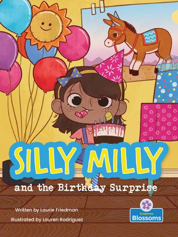 Silly Milly and the Birthday Surprise - Laurie Friedman - Lauren Rodriguez