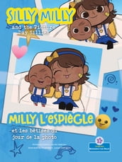 Silly Milly and the Picture Day Sillies (Milly l espiègle et les bêtises du jour de la photo) Bilingual Eng/Fre