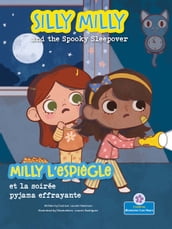 Silly Milly and the Spooky Sleepover (Milly l espiègle et la soirée pyjama effrayante) Bilingual Eng/Fre