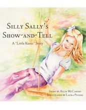 Silly Sally s Show-and Tell: A 