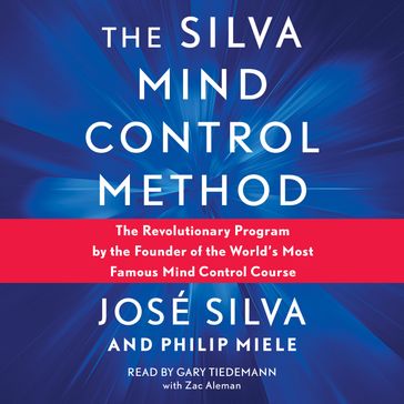 Silva Mind Control Method - José Silva - Philip Miele