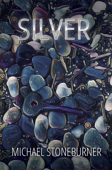 Silver - Michael Stoneburner
