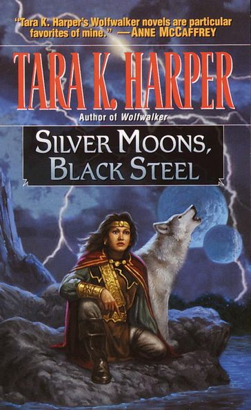 Silver Moons, Black Steel - Tara K. Harper